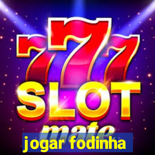 jogar fodinha